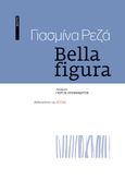 Bella figura, , Reza, Yasmina, Βιβλιοπωλείον της Εστίας, 2022