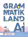 Grammatikland A1, , Συλλογικό έργο, Καραμπάτος Χρήστος - Γερμανικές Εκδόσεις, 2023