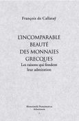 L'incomparable beauté des monnaies grecques, Les raisons qui fondent leur admiration, De Callataÿ, François, Μουσείο Μπενάκη, 2016