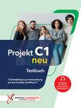 Projekt C1 neu. Testbuch, 10 Modelltests zur Vorbereitung auf das Goethe-Zertifikat C1, Συλλογικό έργο, Καραμπάτος Χρήστος - Γερμανικές Εκδόσεις, 2023