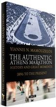 The authentic athens marathon, History and great moments 1896 to the present, Μαμουζέλος, Γιάννης Ν., Salto, 2014
