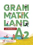 Grammatikland A2 - Lehrerbuch, , Συλλογικό έργο, Καραμπάτος Χρήστος - Γερμανικές Εκδόσεις, 2024
