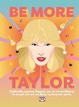 Be more Taylor, , , Ψυχογιός, 2024