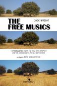 The free musics, Η αυτοσχεδιαστική πλευρά της τζαζ στην Αμερική από την αντικουλτούρα των 60’s μέχρι σήμερα, Wright, Jack, Ηδύφωνο, 2024