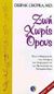 1998, Chopra, Deepak (Chopra, Deepak), Ζωή χωρίς όρους, Πώς να κυριαρχείτε στις δυνάμεις που διαμορφώνουν την προσωπική σας πραγματικότητα, Chopra, Deepak, Ασημάκης Π.