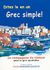 2000, Λιάκου, Μαρία Α. (Liakou, Maria A. ?), Dites le en un Grec simple, Le compagnon du visiteur pour la langue grecque quotidienne: Γαλλο-ελληνικοί διάλογοι, Κοτρώνης, Χρίστος Σ., Κοτρώνης Χρίστος Σ.