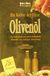 0, Lambrou - Huber, Lucie (Lambrou - Huber, Lucie), Die Kultur der Olive, Olivenol, Das Geheimnis zur guten Gesundheit: Hinweise zur richtigen Anwendung: Mit 150 Rezepten, Ψιλάκη, Μαρία, Καρμάνωρ