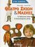 2004, Marti i Garbayo, Monica (Marti i Garbayo, Monica), Θέατρο σκιών και μάσκες, Το θαλασσινό αλάτι: Ο παπουτσωμένος γάτος, Marti i Garbayo, Monica, Ντουντούμη