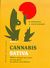 2005, Μαρσέλος, Μάριος (Marselos, Marios), Cannabis sativa, Μύθοι, ιστορία και παρόν για ένα φυτό με φίλους και εχθρούς, Μαρσέλος, Μάριος, Τυπωθήτω