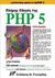 2004, Atkinson, Leon (Atkinson, Leon), Πλήρης οδηγός της PHP 5, , Atkinson, Leon, Γκιούρδας Μ.
