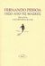 2007, Pessoa, Fernando, 1888-1935 (Pessoa, Fernando), Πίσω από τις μάσκες, Σημειώσεις ενός λαθρεπιβάτη της ζωής, Pessoa, Fernando, 1888-1935, Ροές