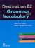 2005, Mann, Malcolm (Mann, Malcolm), Destination B2, Grammar and Vocabulary. FCE. ECCE. ΚΠΓ. London Level 2, Mann, Malcolm, Macmillan Hellas SA