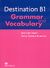 2007, Mann, Malcolm (Mann, Malcolm), Destination B1: Grammar and Vocabulary, , Mann, Malcolm, Macmillan Hellas SA