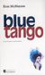 2007, Χίλντα  Παπαδημητρίου (), Blue Tango, Αστυνομικό μυθιστόρημα, McNamee, Eoin, Αλεξάνδρεια