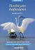 2007,   Συλλογικό έργο (), Πουλιά μου διαβατάρικα: Αφιέρωμα στους αέναους μετανάστες, Υγρότοποι, Natura 2000, Ramsar, Birdwatching: Μια έκδοση από το &quot;Γεωτρόπιο&quot;, Συλλογικό έργο, Ελευθεροτυπία