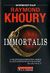 2008, Khoury, Raymond (Khoury, Raymond), Immortalis, , Khoury, Raymond, Εκδοτικός Οίκος Α. Α. Λιβάνη