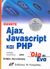 2009, Ballard, Phil (Ballard, Phil), Μάθετε Ajax, Javascript και PHP, Όλα σε ένα, Ballard, Phil, Γκιούρδας Μ.