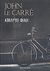 2009, John  Le Carré (), Απόλυτοι φίλοι, , Le Carre, John, 1931-, Bell / Χαρλένικ Ελλάς