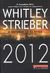 2009, Strieber, Whitley (Strieber, Whitley), 2012: Ο πόλεμος για τις ψυχές, , Strieber, Whitley, Εκδοτικός Οίκος Α. Α. Λιβάνη