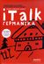 2009, Hawkin, Terry (Hawkin, Terry), iTalk γερμανικά, Quick Language Course: Ο ιδανικός τρόπος για να μάθετε μια ξένη γλώσσα εύκολα και γρήγορα, Corney, Kate, Ελευθερουδάκης