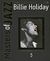 2011, Χίλντα  Παπαδημητρίου (), Billie Holiday, , Παπαδημητρίου, Χίλντα, 4π Ειδικές Εκδόσεις Α.Ε.