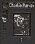 2011, Σιόντορος, Θάνος (Siontoros, Thanos ?), Charlie Parker, , Σιόντορος, Θάνος, 4π Ειδικές Εκδόσεις Α.Ε.