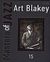 2011, Βαμβακάρης, Αντώνης (Vamvakaris, Antonis ?), Art Blakey, , Σιόντορος, Θάνος, 4π Ειδικές Εκδόσεις Α.Ε.