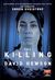 2013, Hewson, David, 1953- (Hewson, David, 1953-), The Killing, , Hewson, David, 1953-, Εκδοτικός Οίκος Α. Α. Λιβάνη