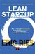 2013, Ries, Eric (), Lean Startup, Λιτή επιχειρηματική εκκίνηση: Πώς οι σημερινοί επιχειρηματίες χρησιμοποιούν καινοτομίες για τη δημιουργία επιτυχημένων επιχειρήσεων, Ries, Eric, Εκδοτικός Οίκος Α. Α. Λιβάνη