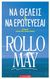 2016, Rollo  May (), Να θέλεις και να ερωτεύεσαι, , May, Rollo, Αρμός