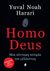 2017, Harari, Yuval Noah (), Homo Deus, Μια σύντομη ιστορία του μέλλοντος, Harari, Yuval Noah, Αλεξάνδρεια