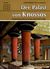 2018, Δαβάρας, Κωνσταντίνος (Davaras, Konstantinos ?), Der Palast von Knossos, Kurzer archaologischer fuhrer, Δαβάρας, Κωνσταντίνος, Εκδόσεις Hannibal