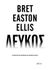 2019, Ellis, Bret Easton, 1964- (Ellis, Bret Easton), Λευκός, Η τυραννία της ταυτότητας στη σύγχρονη εποχή, Ellis, Bret Easton, 1964-, Οξύ