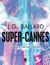 2021, Ηρώ  Σκάρου (), Super-Cannes, , Ballard, James Graham, 1930-2009, Κέδρος