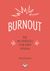 2022, Imogen  Dall (), Burnout: Πώς να επιβιώσεις στον χώρο εργασίας, , Dall, Imogen, Ψυχογιός