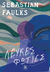 2022, Faulks, Sebastian, 1953- (), Λευκές φωτιές, , Faulks, Sebastian, 1953-, Κλειδάριθμος