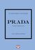 2023, Laia  Farran Graves (), Τα μικρά βιβλία της μόδας: Prada, Η ιστορία του θρυλικού οίκου, Farran Graves, Laia, Ψυχογιός