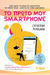 2023, Καστανάρας, Γιάννης (Kastanaras, Giannis), Το πρώτο μου smartphone, Ένας οδηγός για παιδιά που ανακαλύπτουν τον ψηφιακό κόσμο. Ασφάλεια και τρόποι συμπεριφοράς, Pearlman, Catherine, Φουρφούρι - Brainfood