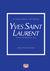 2024, Emma  Baxter-Wright (), Τα μικρά βιβλία της μόδας: Yves Saint Laurent, Η ιστορία του εμβληματικού οίκου, Baxter-Wright, Emma, Ψυχογιός