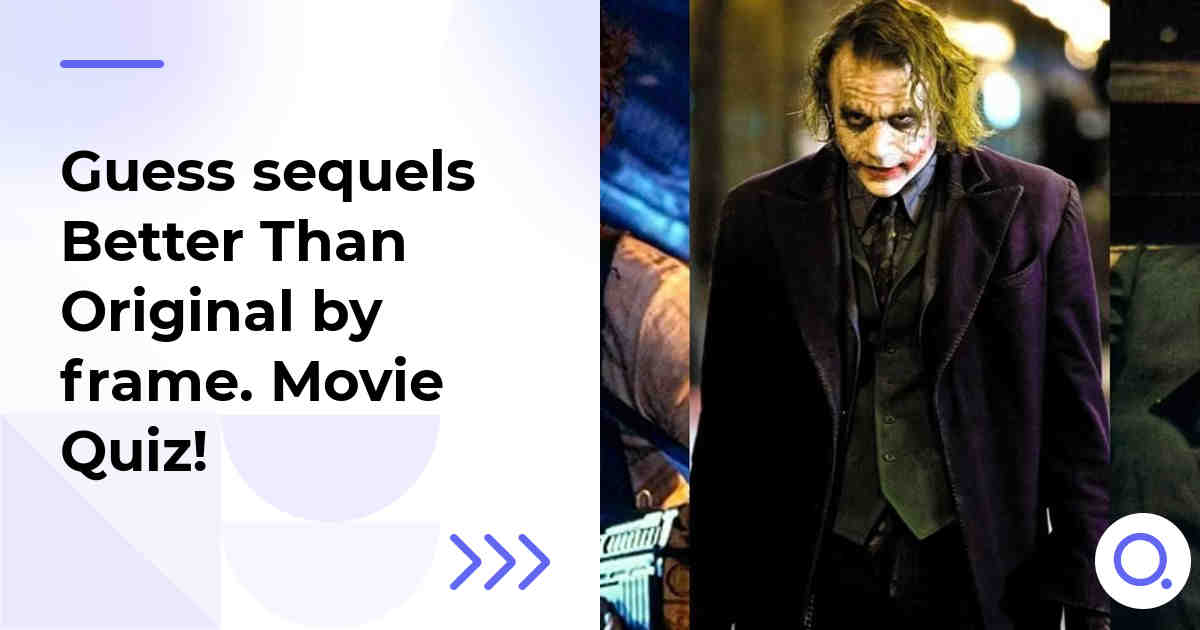 Guess sequels Better Than Original by frame :: Movie Quiz!