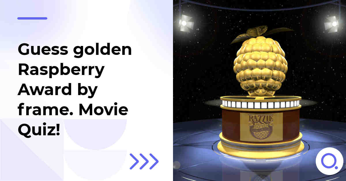 Guess golden Raspberry Award by frame :: Movie Quiz!