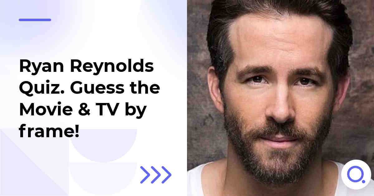 Ryan Reynolds Quiz :: Guess the Movie & TV by frame!