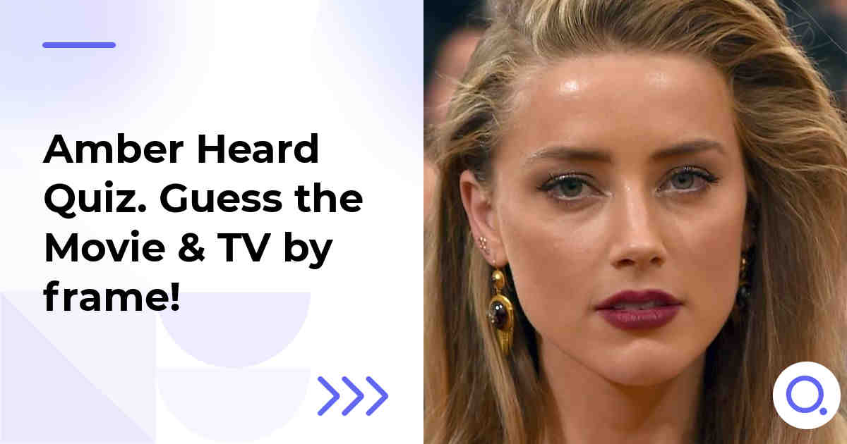Amber Heard Quiz :: Guess the Movie & TV by frame!