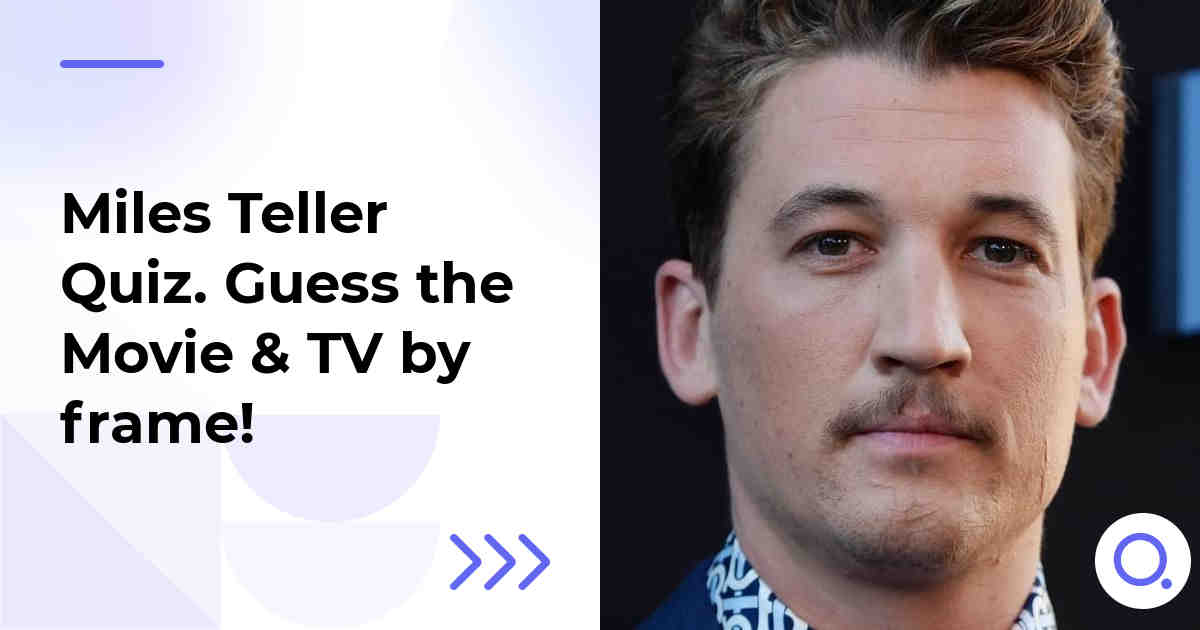 Miles Teller Quiz :: Guess the Movie & TV by frame!