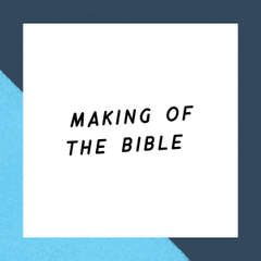 Making of the Bible
