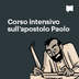 Corso intensivo sull’apostolo Paolo