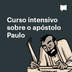 Curso intensivo sobre o apóstolo Paulo
