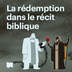 La rédemption dans le récit biblique