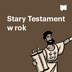 Stary Testament w rok