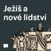 Ježíš a nové lidství